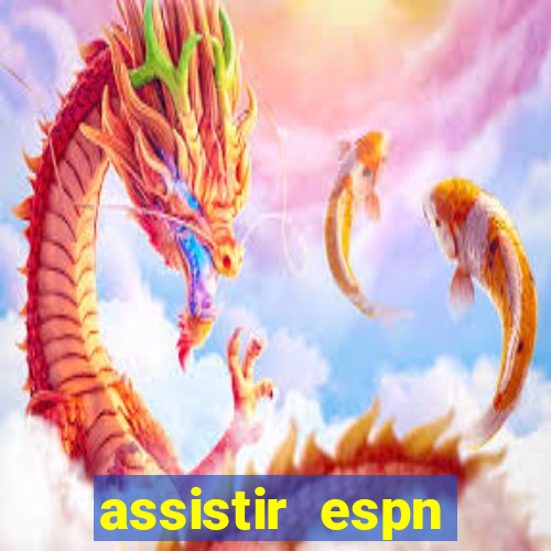 assistir espn brasil ao vivo